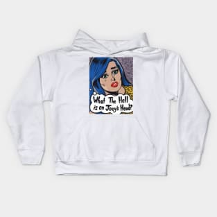 What The Hell is on Joey's Head? Comic Girl Kids Hoodie